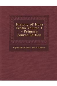 History of Nova Scotia Volume 1