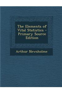 The Elements of Vital Statistics
