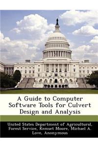 Guide to Computer Software Tools for Culvert Design and Analysis
