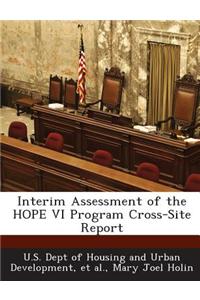 Interim Assessment of the Hope VI Program Cross-Site Report