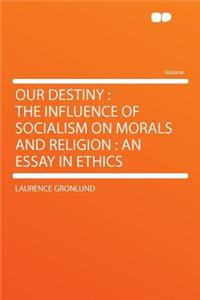 Our Destiny