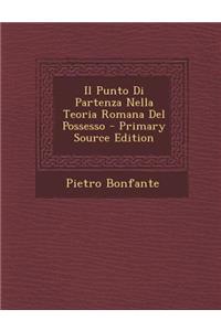 Punto Di Partenza Nella Teoria Romana del Possesso