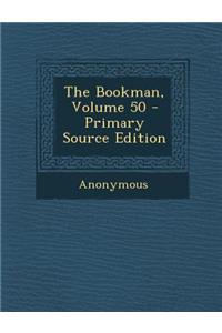The Bookman, Volume 50