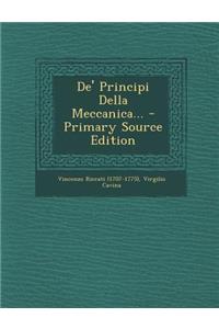 de' Principi Della Meccanica... - Primary Source Edition