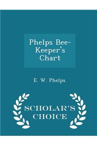 Phelps Bee-Keeper's Chart - Scholar's Choice Edition