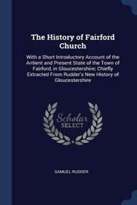 The History of Fairford Church