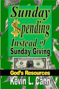 Sunday Spending Instead of Sunday Giving