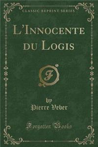 L'Innocente Du Logis (Classic Reprint)