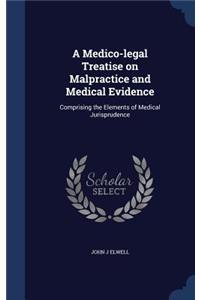 A Medico-Legal Treatise on Malpractice and Medical Evidence