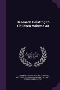 Research Relating to Children Volume 30