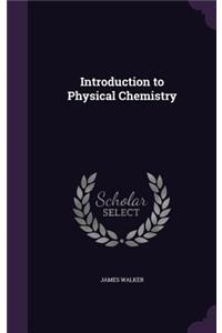 Introduction to Physical Chemistry