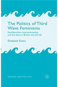Politics of Third Wave Feminisms