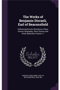 Works of Benjamin Disraeli, Earl of Beaconsfield