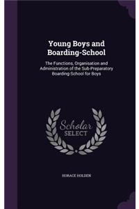 Young Boys and Boarding-School