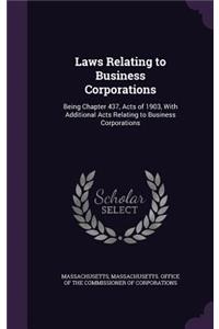 Laws Relating to Business Corporations