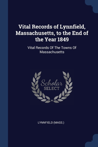 Vital Records of Lynnfield, Massachusetts, to the End of the Year 1849