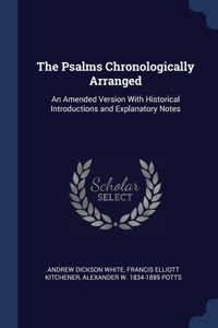 The Psalms Chronologically Arranged