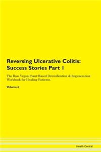Reversing Ulcerative Colitis: Success St