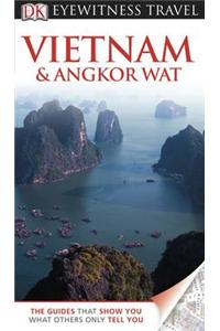 DK Eyewitness Travel Guide: Vietnam and Angkor Wat