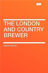 The London and Country Brewer