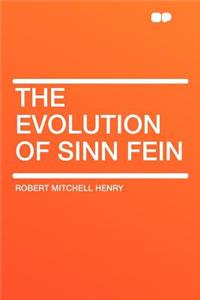 The Evolution of Sinn Fein