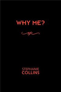 Why Me?