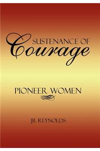 Sustenance of Courage