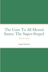 The Cure To All Mental Issues