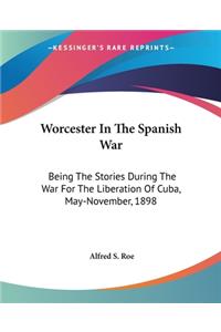 Worcester In The Spanish War