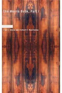 The Morris Book, Part I