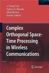 Complex Orthogonal Space-Time Processing in Wireless Communications