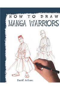How to Draw Manga Warriors