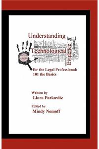Understanding Technological Evidence for the Legal Professional