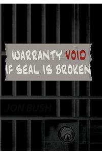 Warranty Void If Seal Is Broken