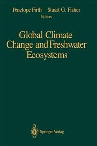 Global Climate Change and Freshwater Ecosystems