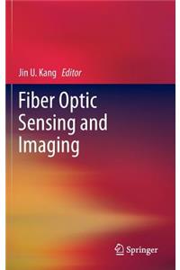 Fiber Optic Sensing and Imaging