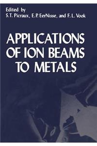 Applications of Ion Beams to Metals