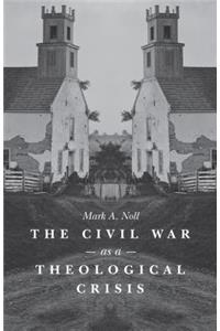 Civil War as a Theological Crisis