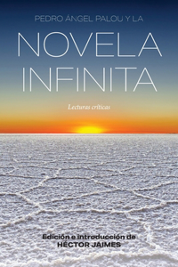 Pedro Angel Palou y la novela infinita