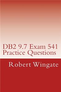 DB2 9.7 Exam 541 Practice Questions