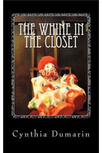 Whine in the Closet