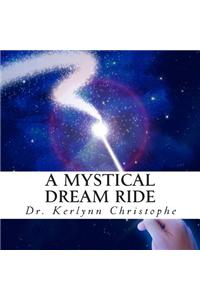 Mystical Dream Ride