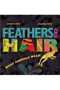 Feathers and Hair, What Animals Wear