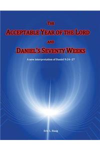 Acceptable Year of the Lord and Daniel's Seventy Weeks