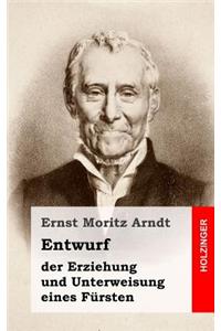 Entwurf der Erziehung und Unterweisung eines Fürsten