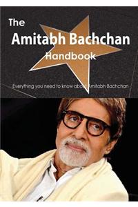 The Amitabh Bachchan Handbook - Everything You Need to Know about Amitabh Bachchan