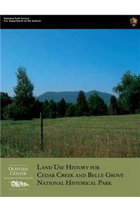 Land Use History for Cedar Creek and Belle Grove National Historical Park