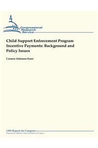 Child Support Enforcement Program Incentive Payments