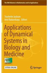 Applications of Dynamical Systems in Biology and Medicine