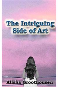 The Intriguing Side of Art
